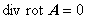 div rot A = 0